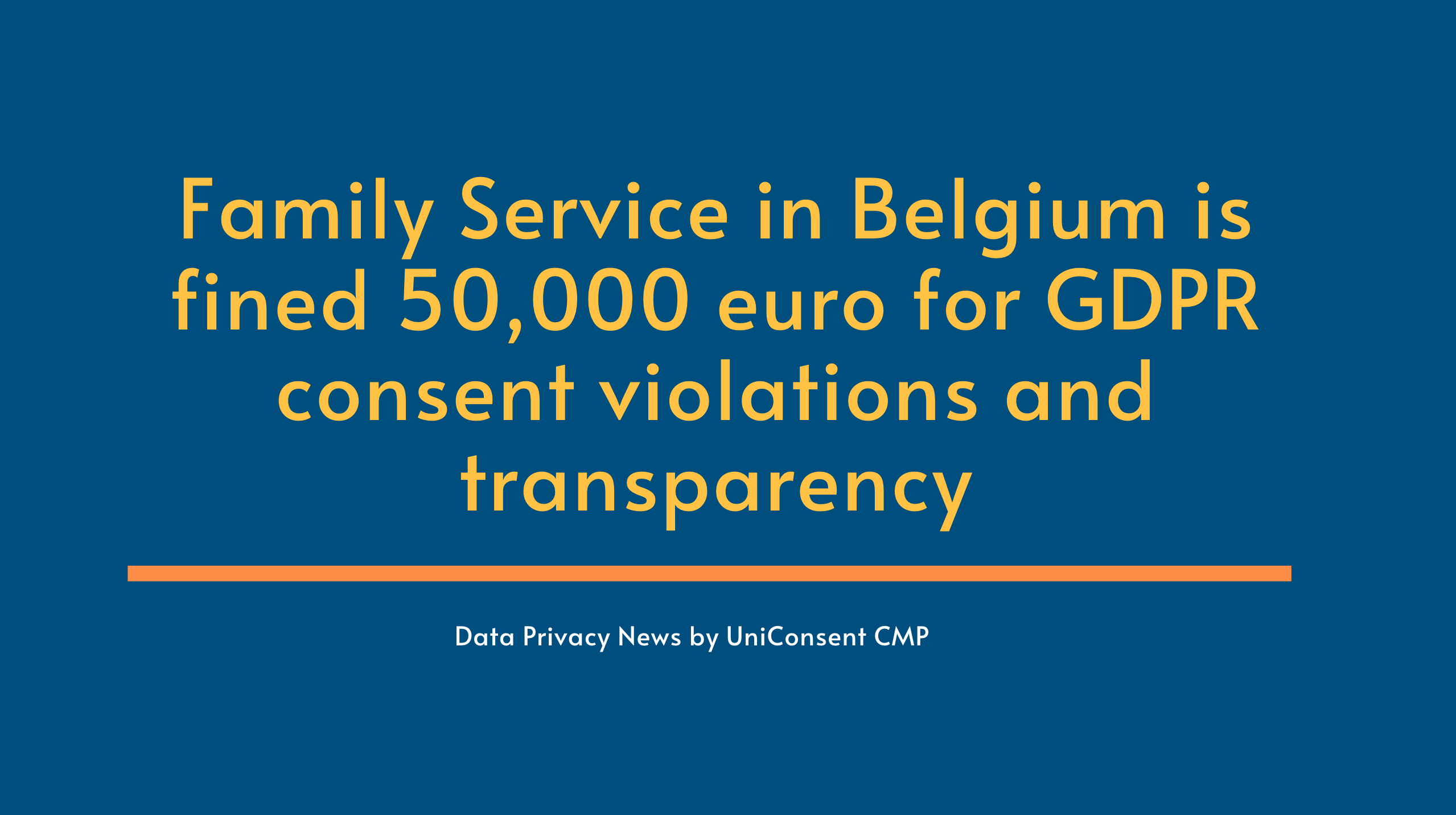 Service familial en Belgique condamné à une amende de 50 000 euros pour des violations du consentement GDPR et de la transparence