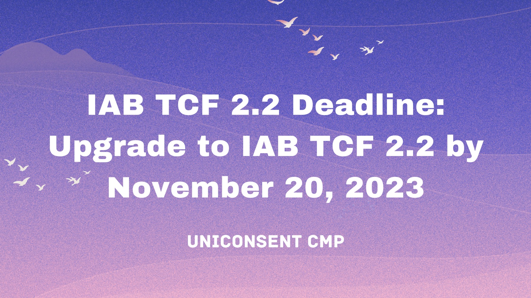 IAB GDPR CMP IAB TCF 2.2 - UniConsent