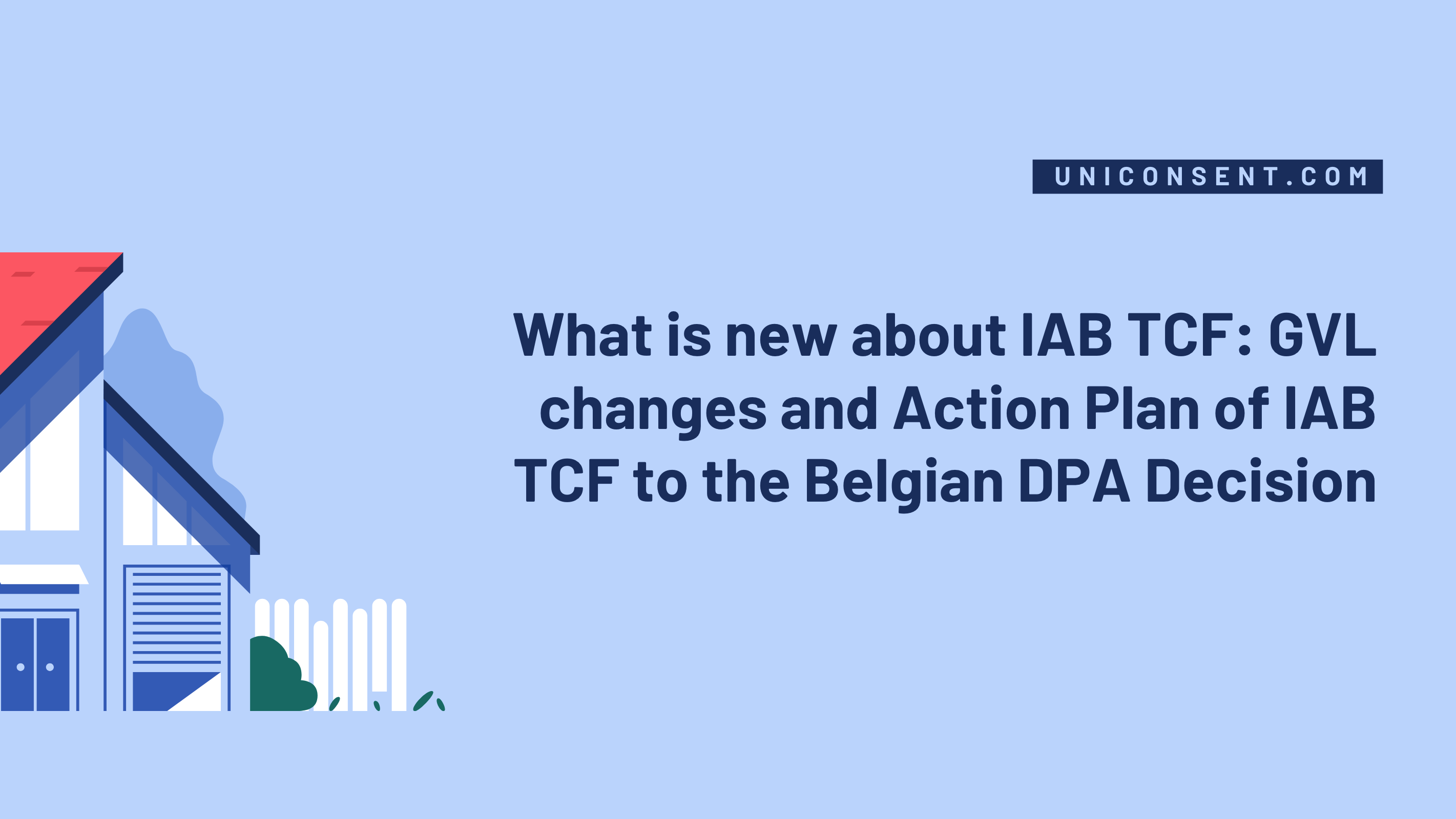 IAB TCF changes: GVL changes and Action Plan of IAB TCF to the Belgian DPA - UniConsent