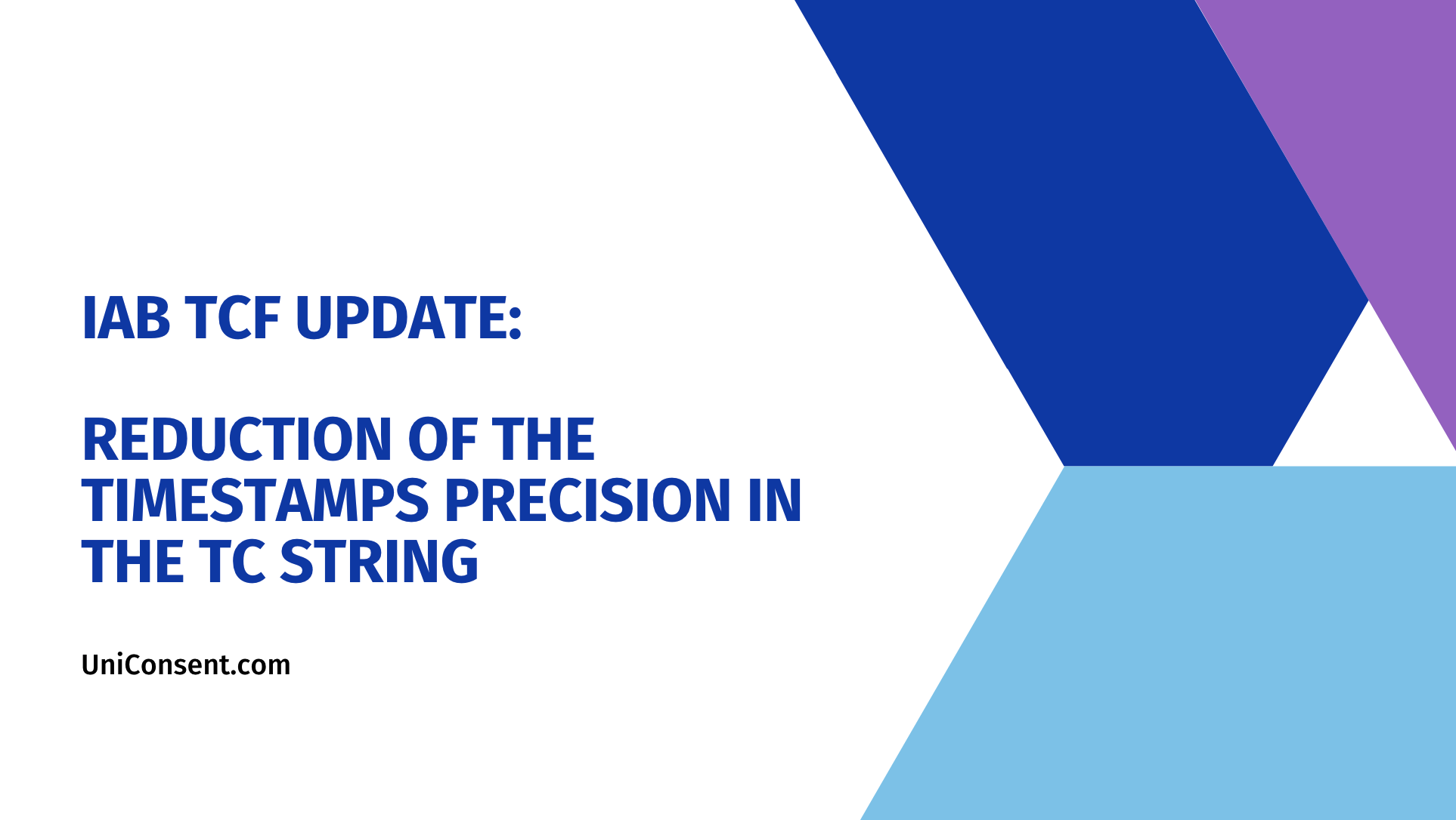 IAB TCF Update: Reduction of the timestamps’ precision in the TC String
