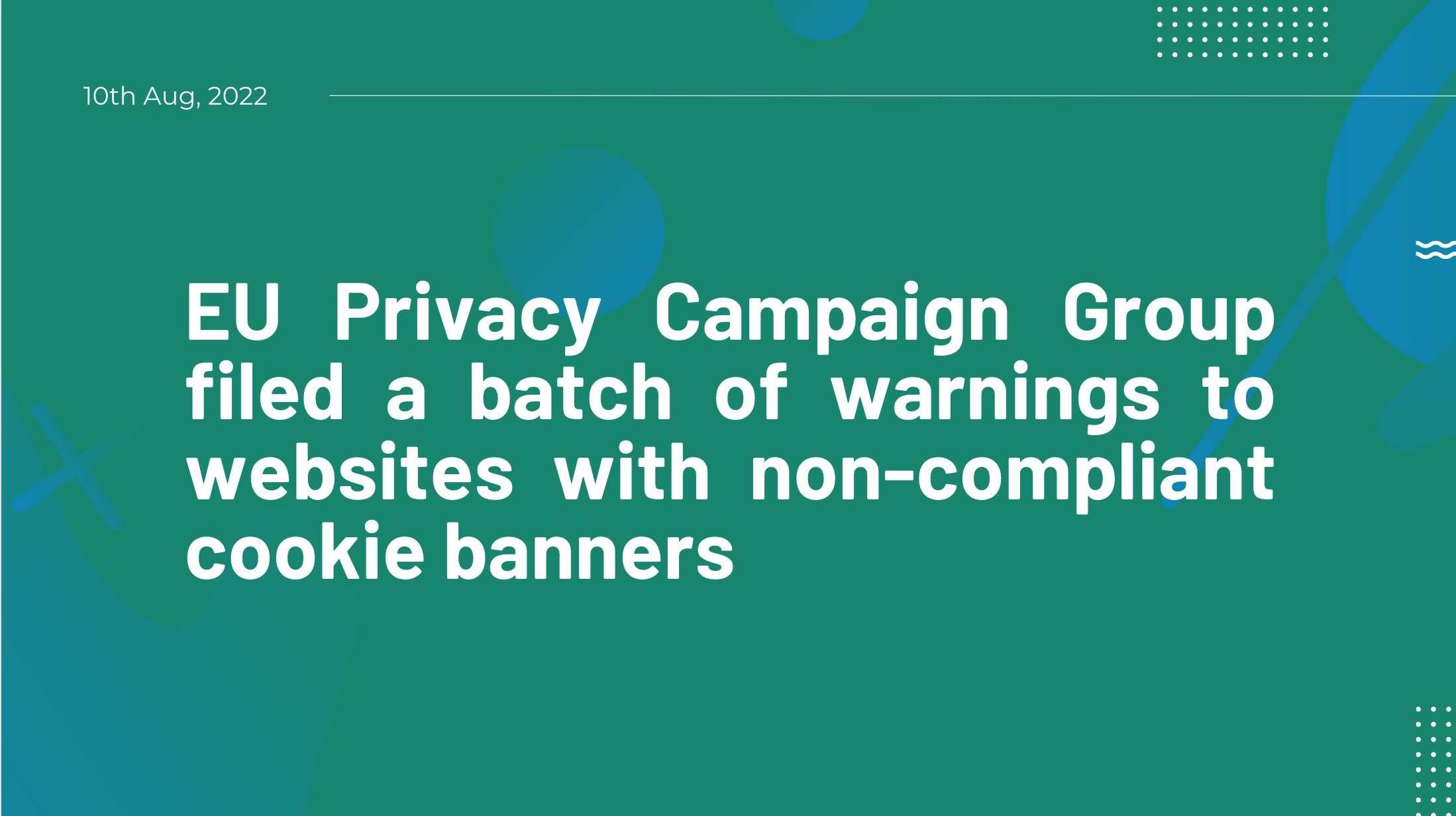 EU Privacy Campaign Group filed a batch of warnings to websites with non-compliant cookie banners